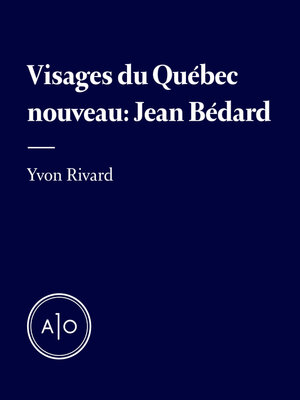 cover image of Les visages du Québec nouveau: Jean Bédard